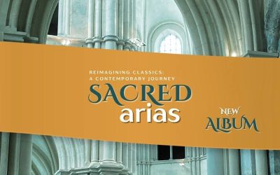 New Album Release: Sacred Arias – Reimagining Classics: A Contemporary Journey